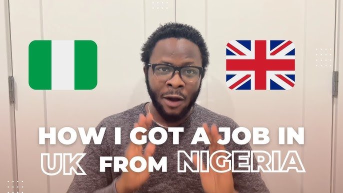 How Can I Get Work In UK From Nigeria? How Can I Get Work In UK From Nigeria?